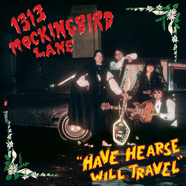 1313 Mockingbird Lane - Have Hearse Will Travel