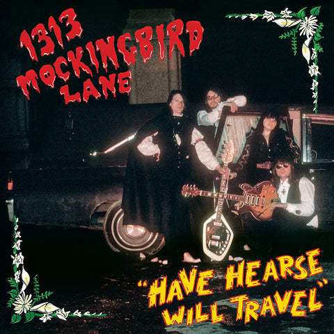 1313 Mockingbird Lane - Have Hearse Will Travel CD